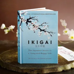 IKIGAI : The Japanese secret to a long and happy life